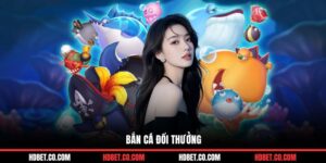 bắn cá đổi thưởng