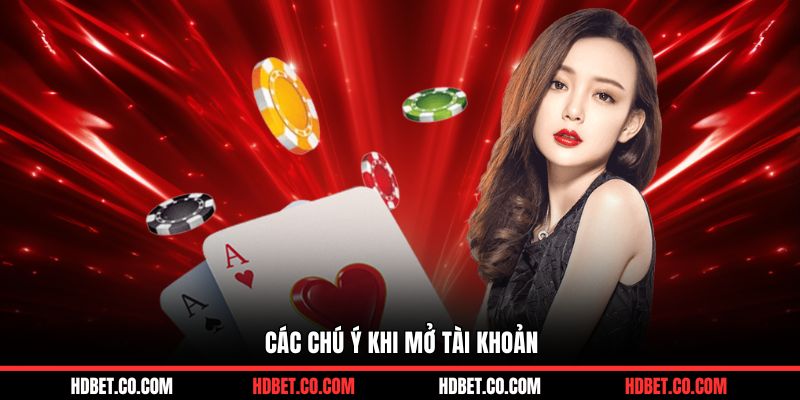 Các chú ý khi mở tài khoản