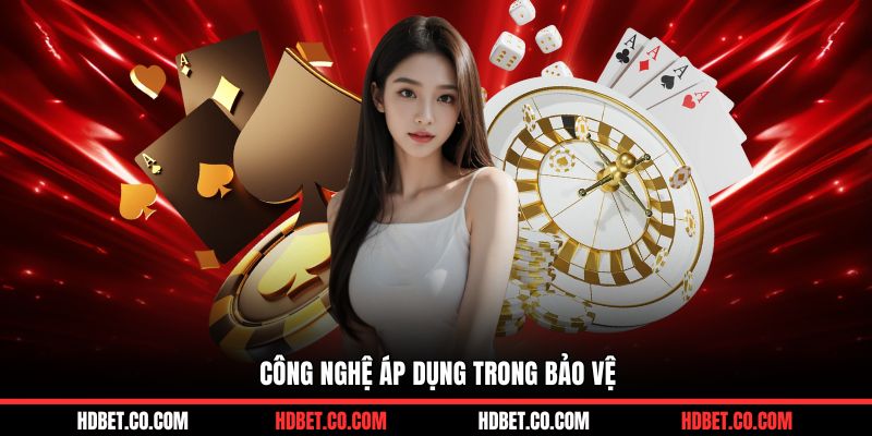 Công nghệ áp dụng trong bảo vệ