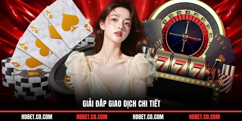 Giải đáp giao dịch chi tiết