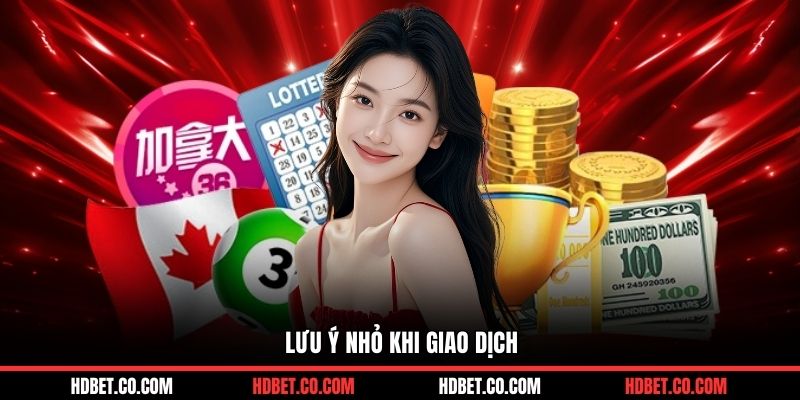 Lưu ý nhỏ khi giao dịch