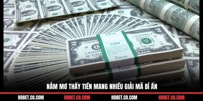 Nằm mơ thấy tiền mang nhiều giải mã bí ẩn
