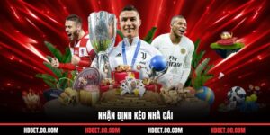 nhận định kèo nhà cái