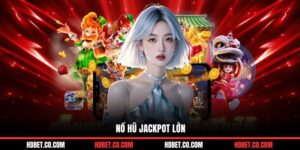 nổ hũ jackpot lớn